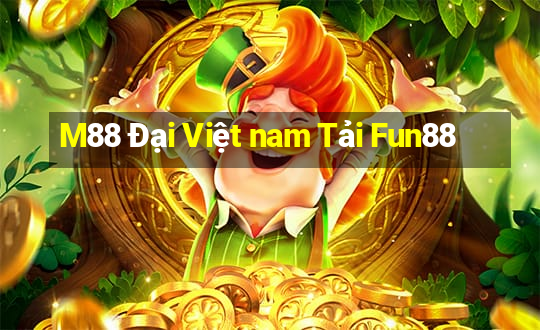 M88 Đại Việt nam Tải Fun88