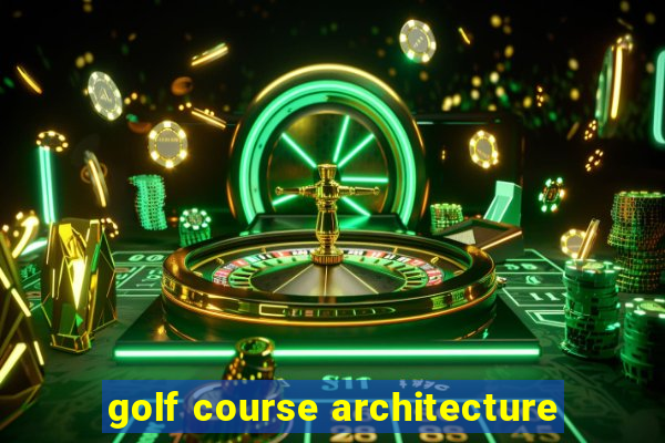 golf course architecture