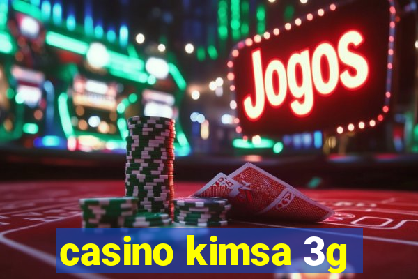 casino kimsa 3g