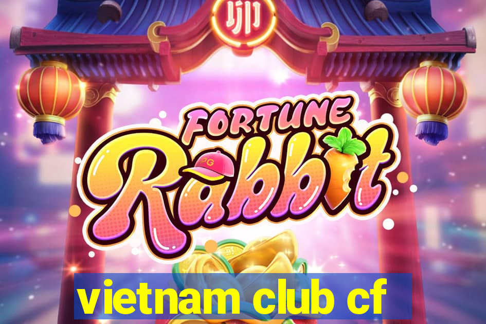 vietnam club cf