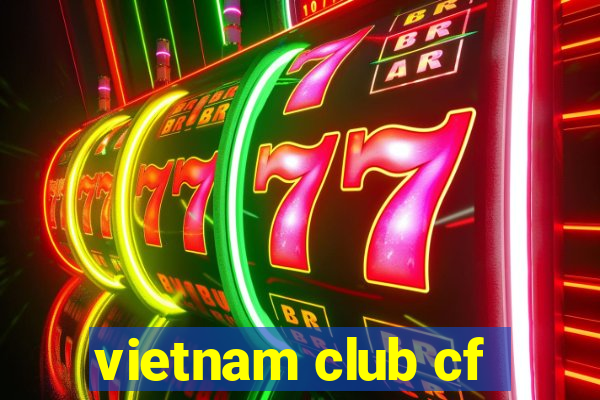 vietnam club cf