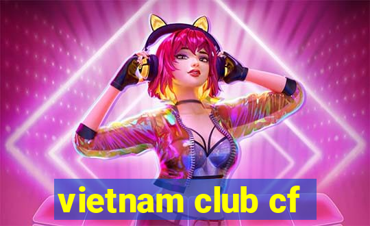 vietnam club cf