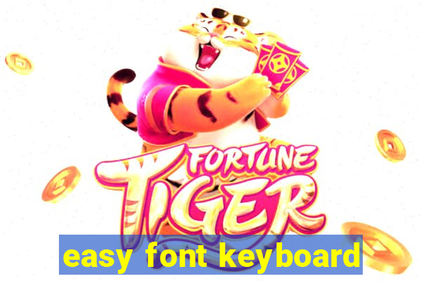 easy font keyboard