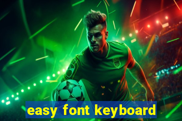 easy font keyboard