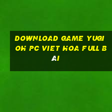 download game yugioh pc viet hoa full bài