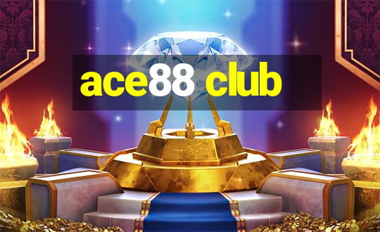 ace88 club