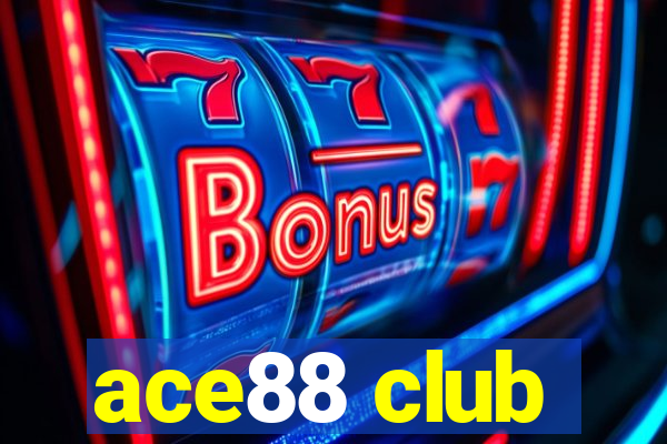 ace88 club