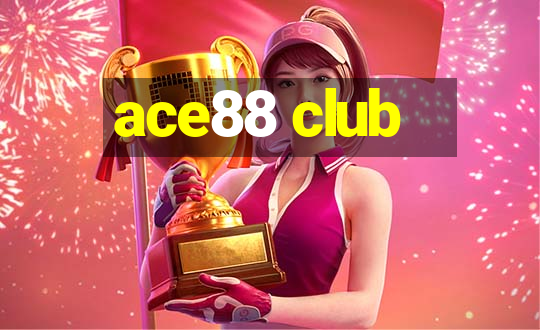 ace88 club