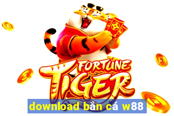 download bắn cá w88