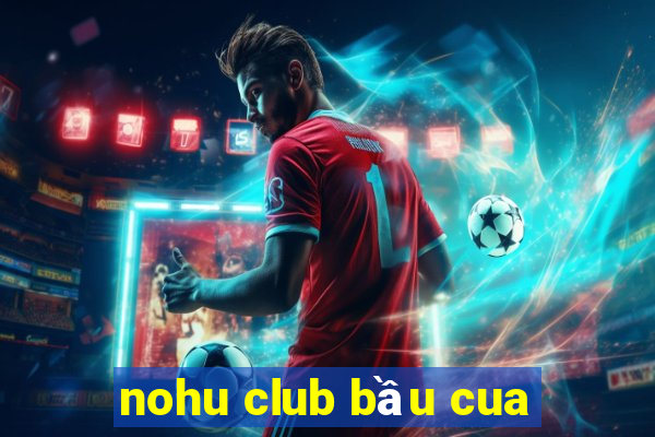 nohu club bầu cua