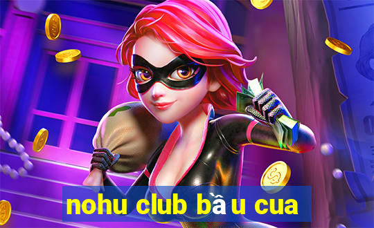 nohu club bầu cua