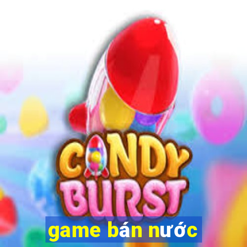 game bán nước