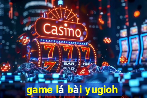 game lá bài yugioh