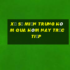 xổ số miền trung hôm qua hôm nay trực tiếp