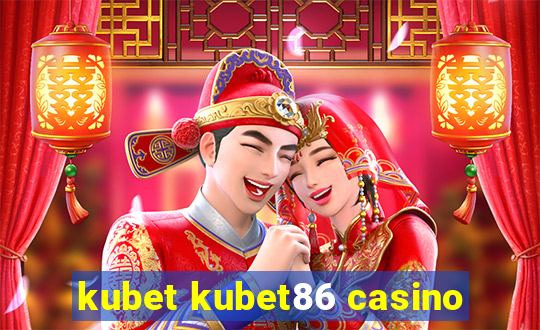 kubet kubet86 casino