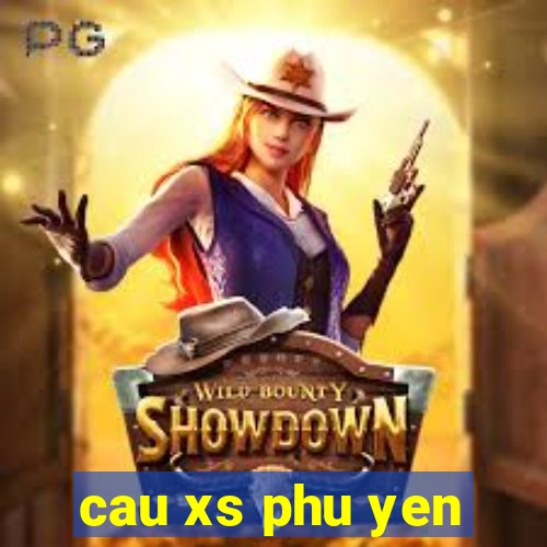 cau xs phu yen