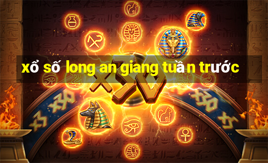 xổ số long an giang tuần trước