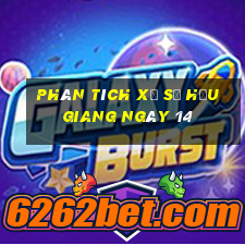 Phân tích Xổ Số hậu giang ngày 14