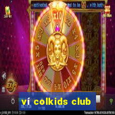 ví colkids club