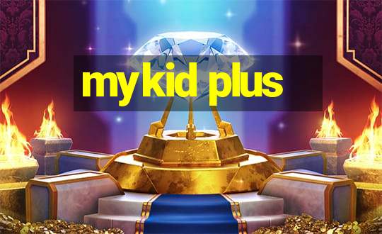 mykid plus