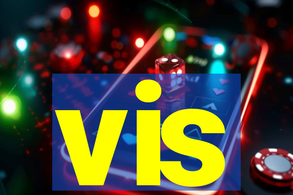 vis