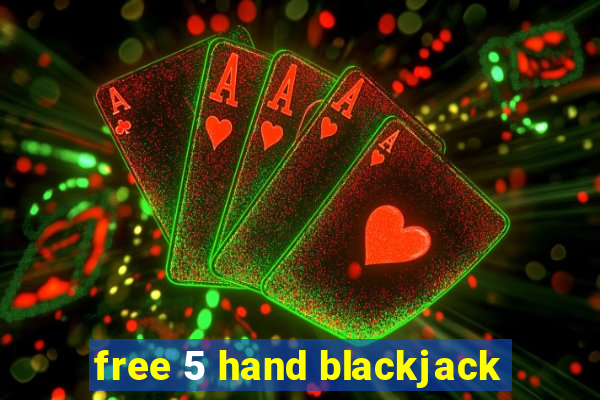 free 5 hand blackjack