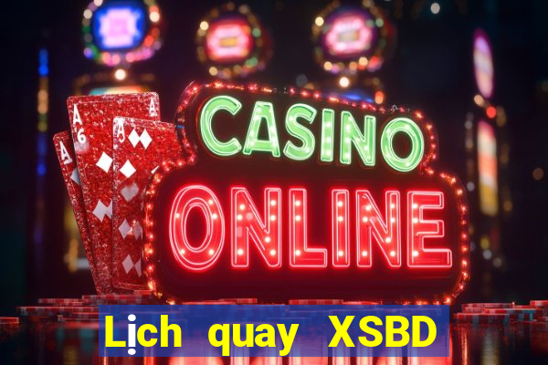 Lịch quay XSBD ngày 29