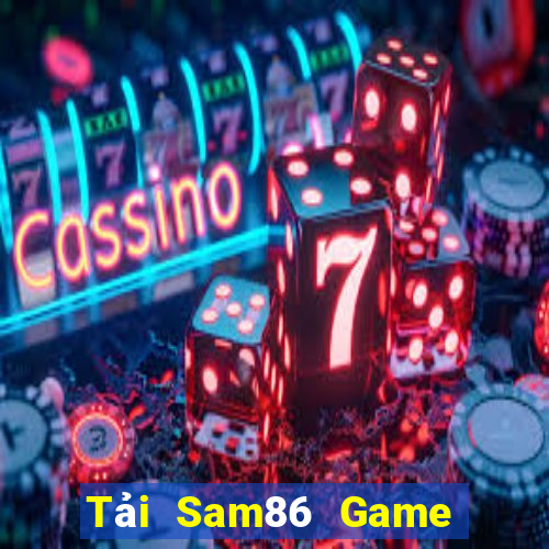 Tải Sam86 Game Bài 2021