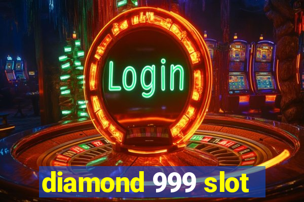 diamond 999 slot