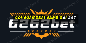 Conggamebai Game Bài 247