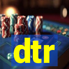 dtr