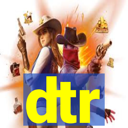 dtr