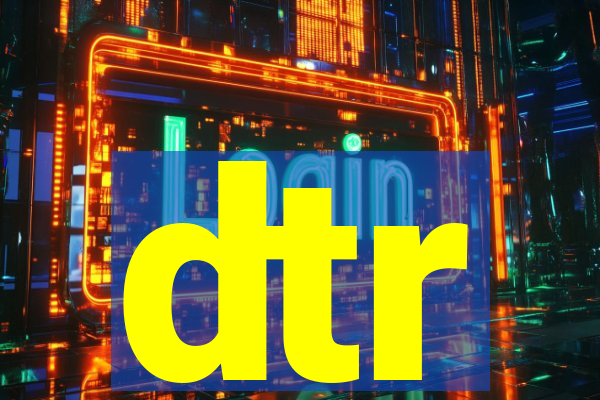 dtr