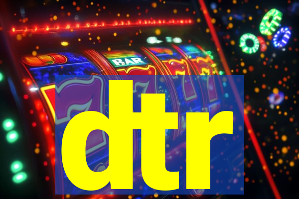 dtr