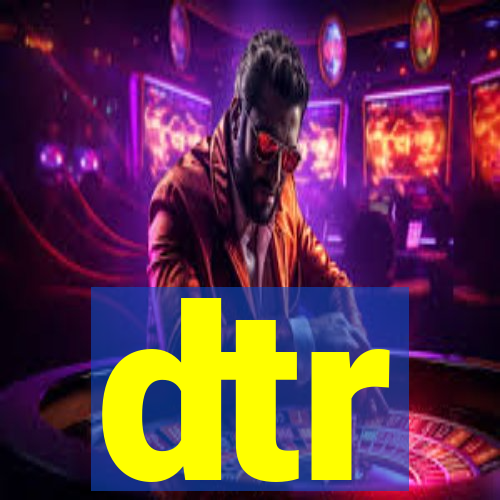 dtr