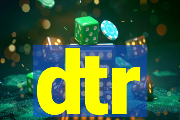 dtr