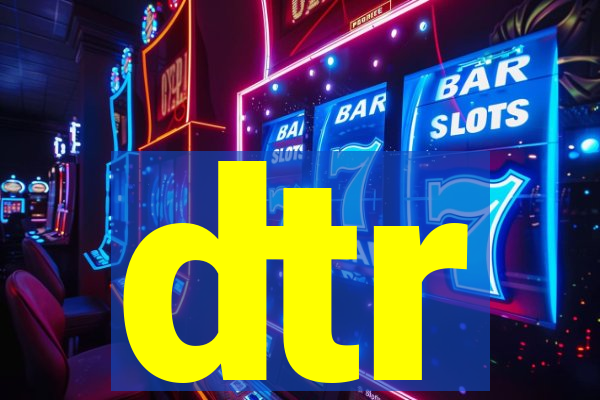 dtr