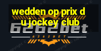 wedden op prix du jockey club