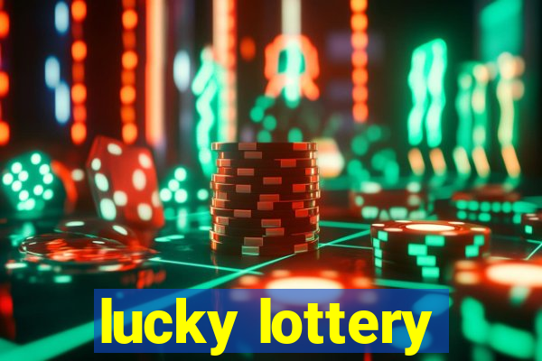 lucky lottery