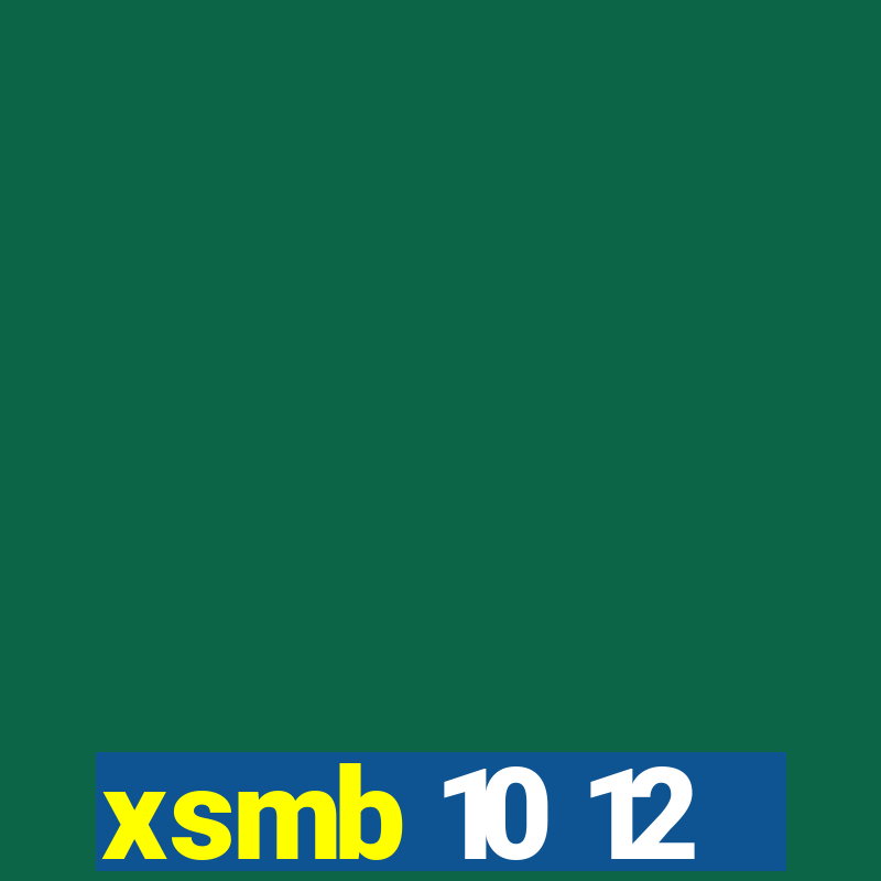 xsmb 10 12