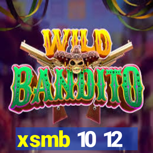 xsmb 10 12