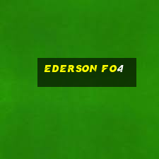 ederson fo4