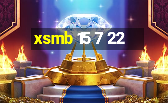 xsmb 15 7 22