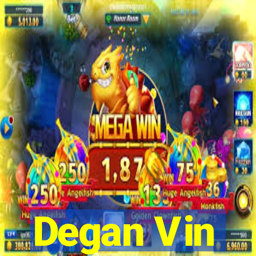 Degan Vin