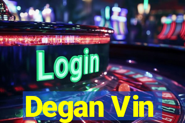 Degan Vin