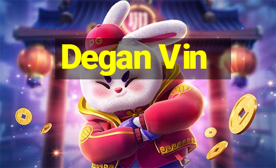 Degan Vin