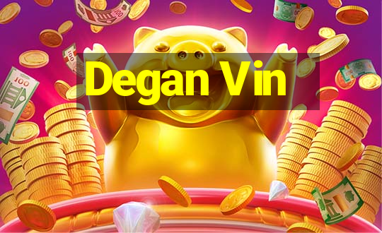 Degan Vin