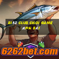 Bi52 Club Choi Game Đánh Bài