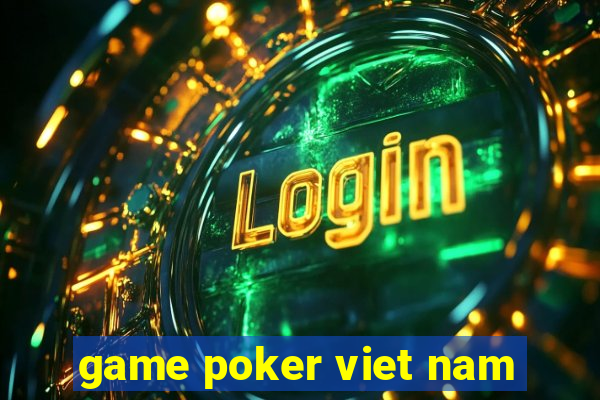 game poker viet nam