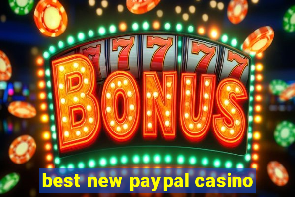 best new paypal casino